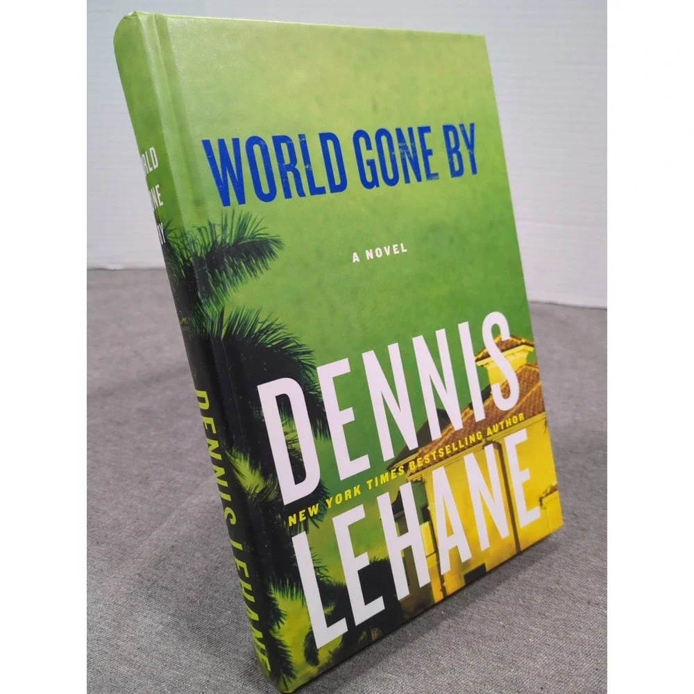 World Gone‎ By Dennis Lehane True First Edition 1st Print HC Coughlin Book Three